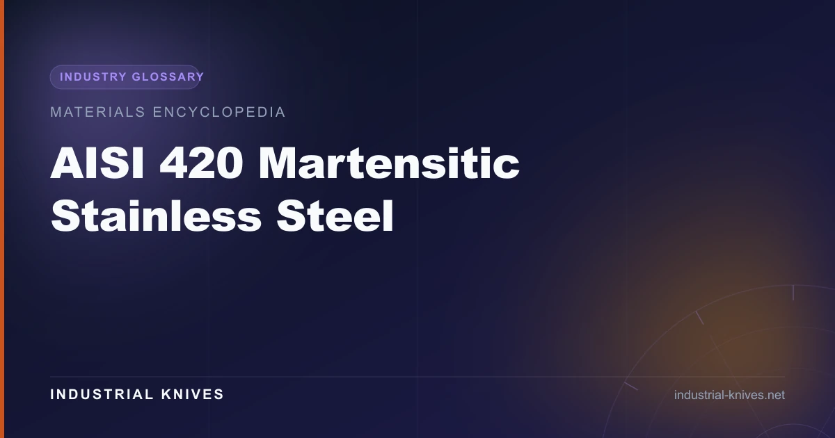 AISI 420 Martensitic Stainless Steel