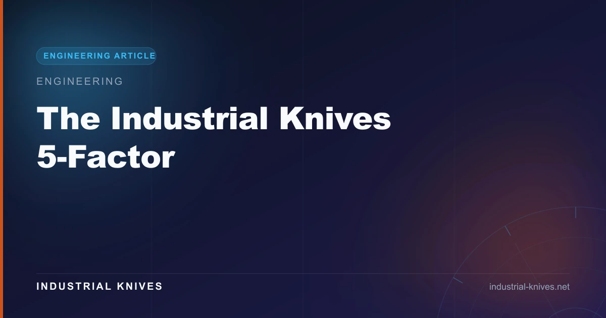 5-Factor Blade Selection Framework