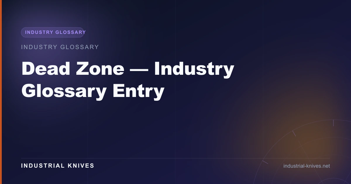 Dead Zone — Industry Glossary Entry