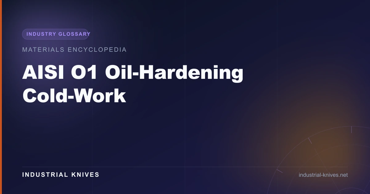 AISI O1 (UNS T31501) — oil-hardening cold-work tool steel, HRC 58–64, low distortion. Compare with A2 and D2 for short-run tooling.