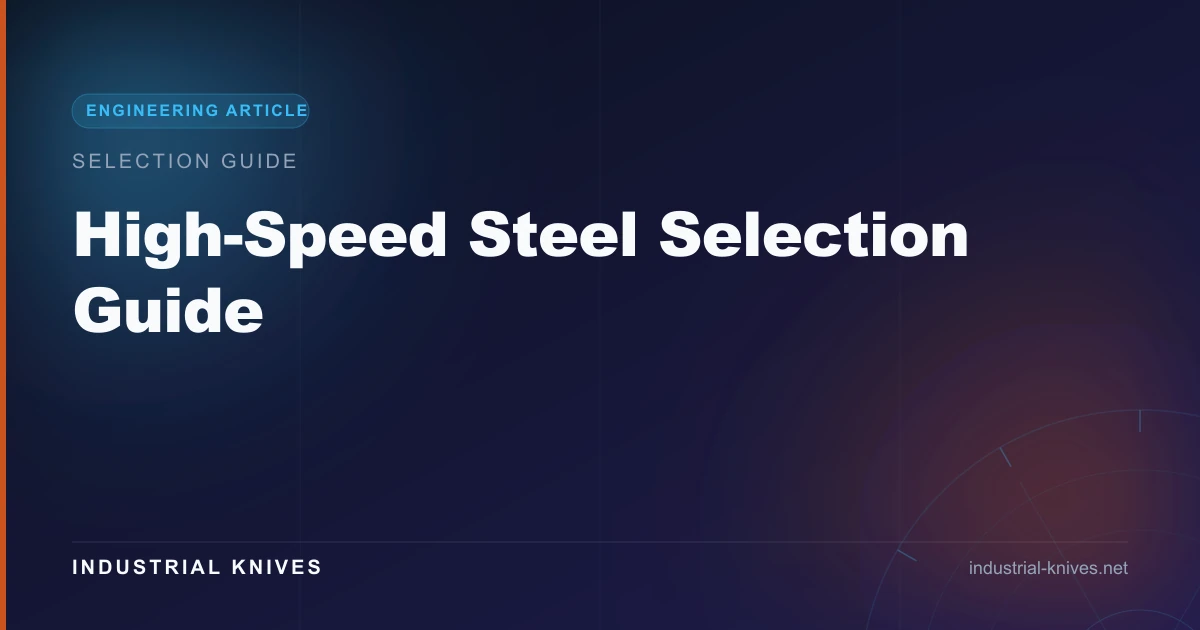 High-Speed Steel Selection Guide